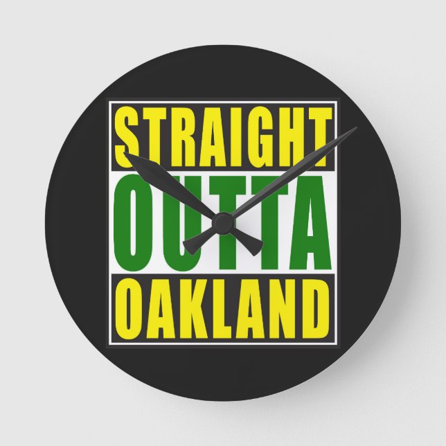 Straight Outta Oakland Green Round Clock (Front)