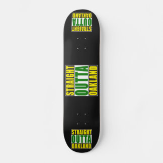 Straight Outta Oakland Green Skateboard Deck