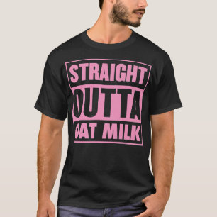 Straight Outta Oat Milk Plant Based Vegan Barista1 T-Shirt