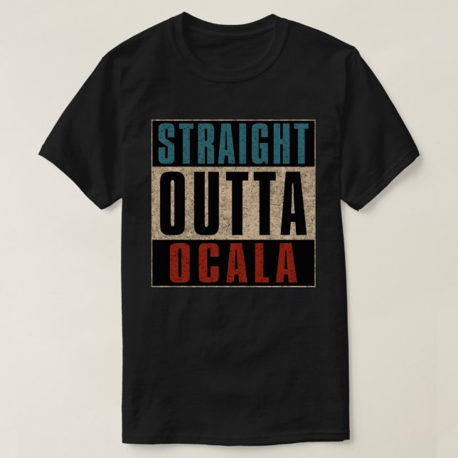 Straight Outta Ocala Florida FL T-Shirt (Design Front)