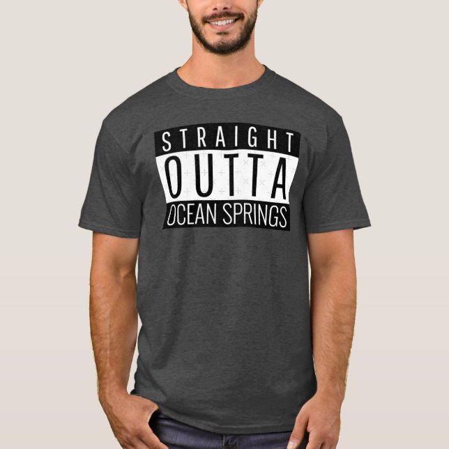 Straight Outta Ocean Springs Mississippi Oversized T-Shirt (Front)