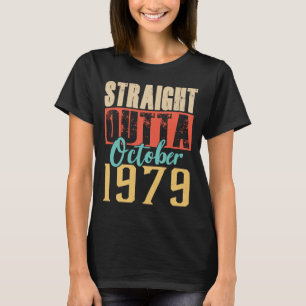 Straight Outta OCTOBER 1979 41st Awesome Birthday T-Shirt