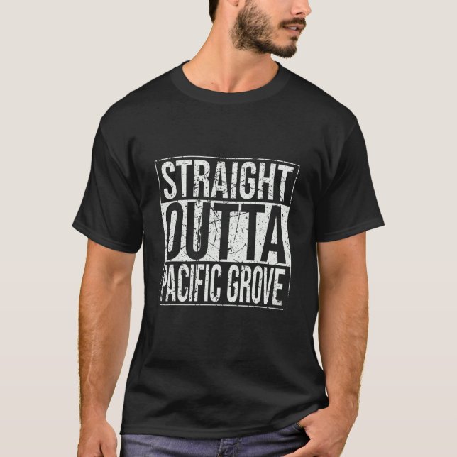 Straight Outta Pacific Grove Vintage T-Shirt (Front)