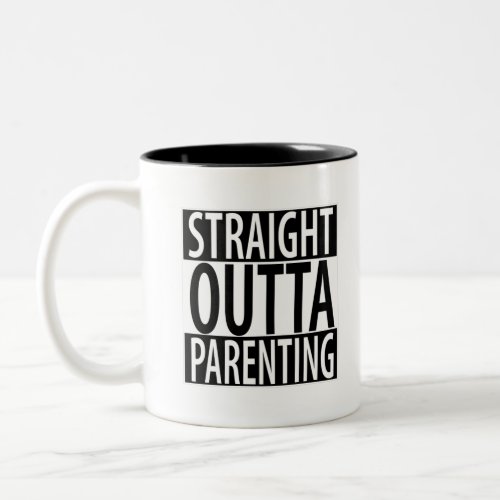 Straight Outta Parenting Two_Tone Coffee Mug
