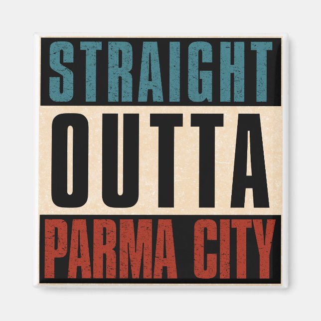 Straight Outta Parma Ohio OH Magnet (Front)