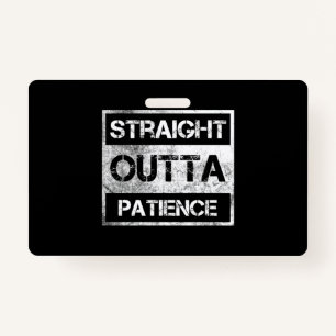 Straight Outta Patience Flair Pens Glue Sticks Fun Badge