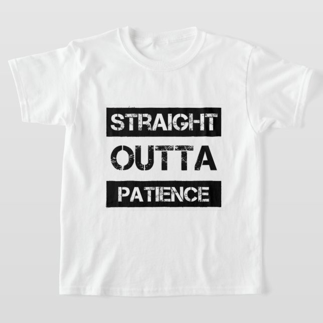 Straight Outta Patience Flair Pens Glue Sticks Fun T-Shirt (Laydown)