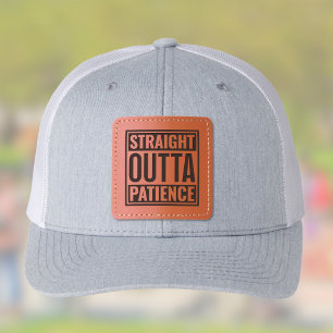 Straight Outta Patience Text Leather Patch Hat