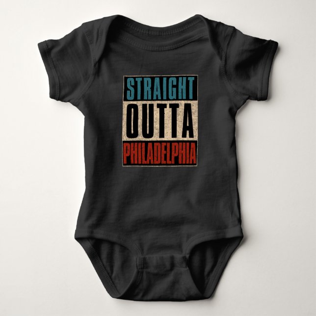 Straight Outta Philadelphia Pennsylvania PA USA Baby Bodysuit (Front)