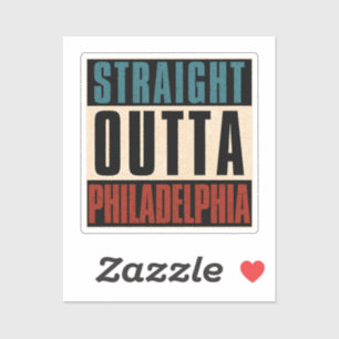 Straight Outta Philadelphia Pennsylvania PA USA Sticker