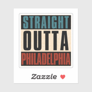 Straight Outta Philadelphia Pennsylvania PA USA Sticker
