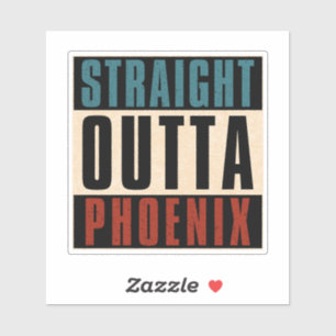 Straight Outta Phoenix Arizona AZ USA Sticker