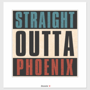 Straight Outta Phoenix Arizona AZ USA Sticker
