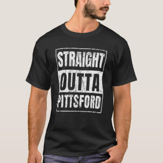 Straight Outta Pittsford New York State T-Shirt