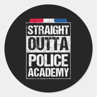 Straight Outta Police Academy Policeman Police Off Classic Round Sticker