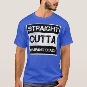Straight Outta Pompano Beach Florida Vintage Distr T-Shirt