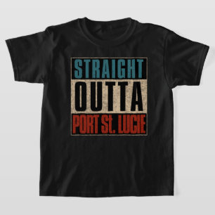 Straight Outta Port St. Lucie Florida FL T-Shirt