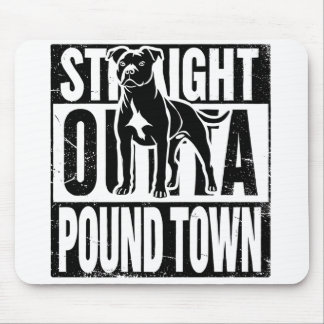 Straight Outta Pound Town Mouse Pad