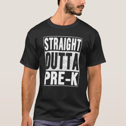 Straight Outta Pre k Class of School Graduation T_Shirt