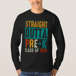 Straight Outta Pre K Preschool Graduation T-Shirt