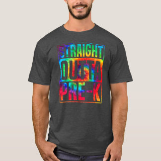 Straight Outta Pre K Tie dye Design For Men Women T-Shirt
