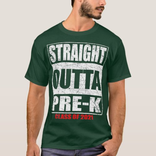 Straight Outta PreK Class of 2021 Kindergarten T_Shirt