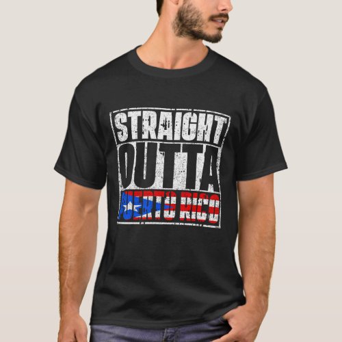 Straight Outta Puerto Rico Flag T_Shirt