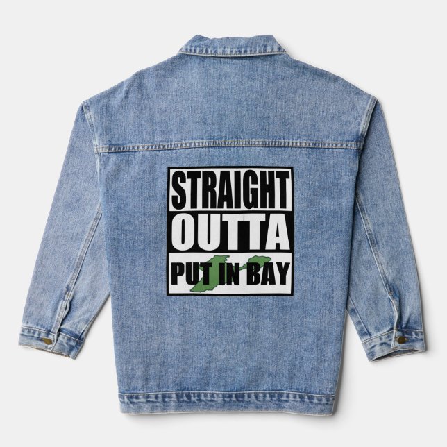 Straight Outta Put In Bay Denim Jacket (Back)