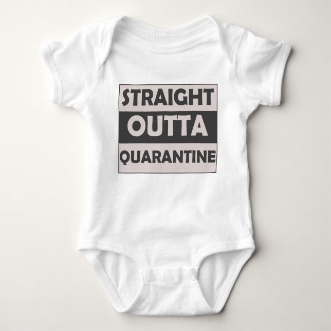 Straight Outta Quarantine Saying Black Gray Baby Bodysuit (Front)