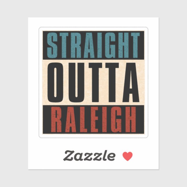 Straight Outta Raleigh North Carolina NC Sticker (Sheet)