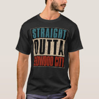 Straight Outta Redwood City California CA