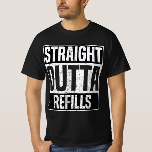 Straight Outta Refills Funny Pharmacy Technician P T_Shirt