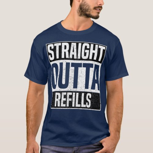 Straight Outta Refills Funny Pharmacy Technician T_Shirt