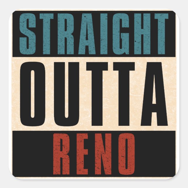Straight Outta Reno Nevada NV Square Sticker (Front)