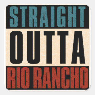 Straight Outta Rio Rancho New Mexico NM Square Sticker
