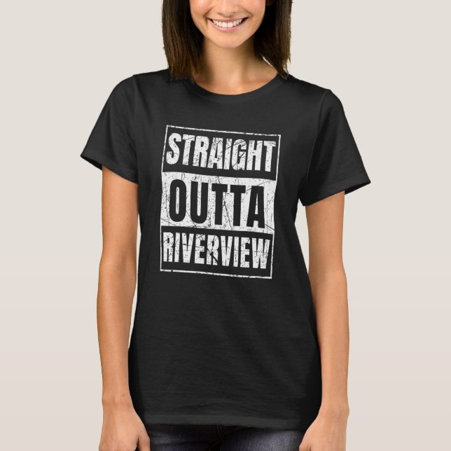 Straight Outta Riverview Florida T-Shirt (Front)