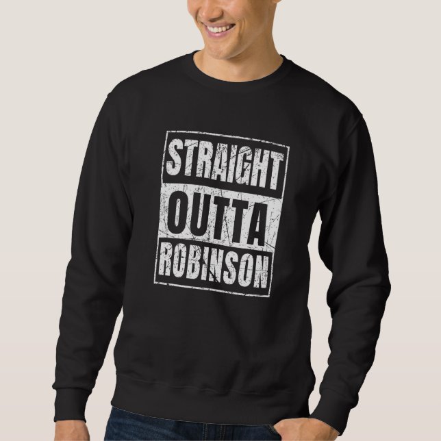 Straight Outta Robinson Premium Sweatshirt (Front)