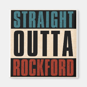 Straight Outta Rockford Illinois IL Magnet