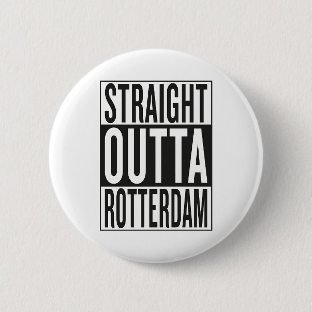 straight outta Rotterdam Button (Front)