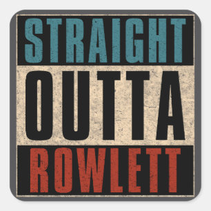 Straight Outta Rowlett Texas TX Square Sticker