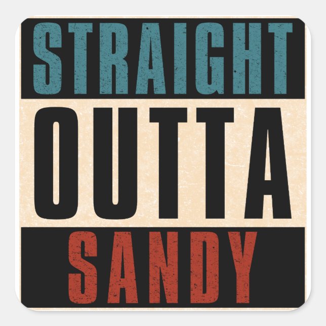 Straight Outta Sandy Utah UT Square Sticker (Front)