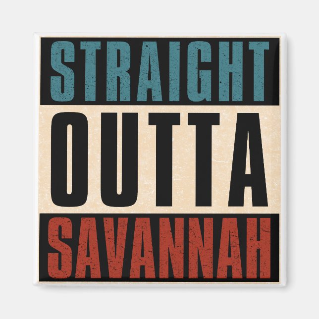 Straight Outta Savannah Georgia GA Magnet (Front)