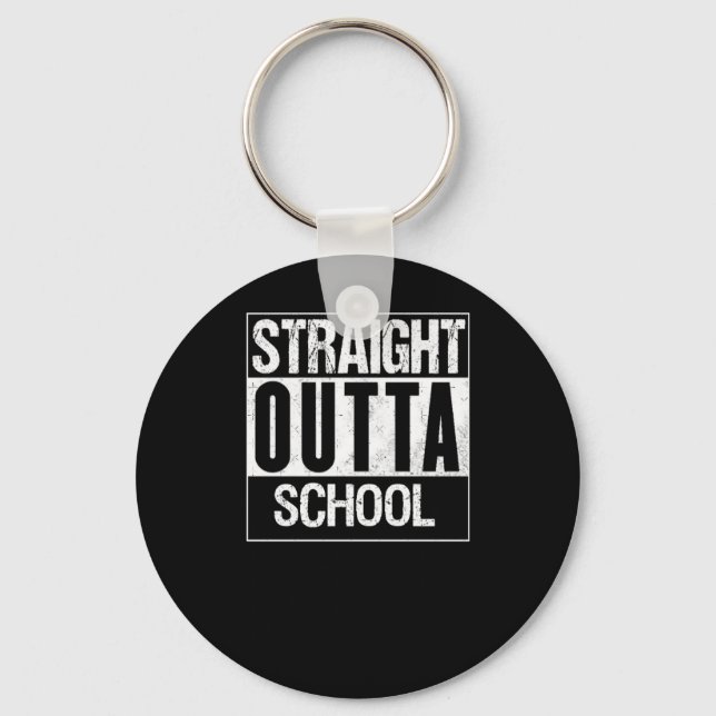 Straight Outta School 1  Keychain (Front)