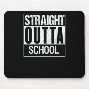 Straight Outta School 1 Mouse Pad