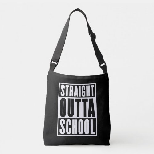 Straight Outta School Crossbody Bag