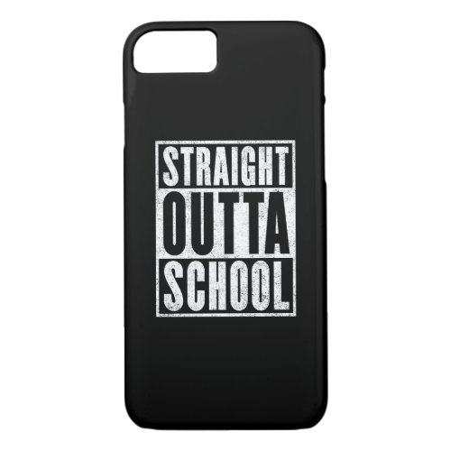 Straight Outta School Distressed Version iPhone 87 Case