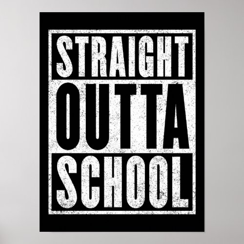 Straight Outta School Distressed Version Poster