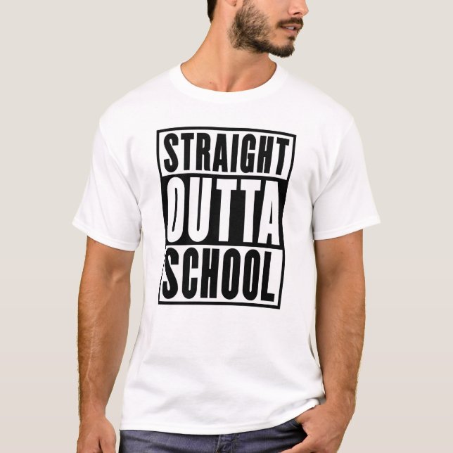 Straight Outta School T-Shirt (Front)