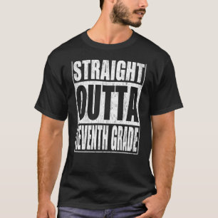 Straight Outta Seventh Grade 7th Grade School Grad T-Shirt