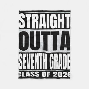 Straight Outta Seventh Grade Funny Graduate Of 202 Fleece Blanket